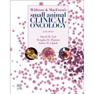 Withrow and Macewen's Small Animal Clinical Oncology by Vail, David M.; Thamm, Douglas; Liptak, Julius, 9780323594967