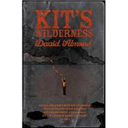 Kit's Wilderness by David Almond, 9780340944967
