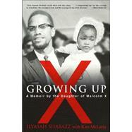 Growing Up X by SHABAZZ, ILYASAH, 9780345444967