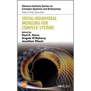 Social-behavioral Modeling for Complex Systems by Davis, Paul K.; O'mahony, Angela; Pfautz, Jonathan, 9781119484967