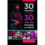 30 Activists Under 30 Who Are Changing the World by Abregu, Maria Jose; Lonardo, Paul, 9781440834967