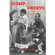Stomp and Swerve American Music Gets Hot, 18431924 by Wondrich, David, 9781556524967