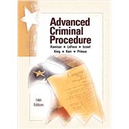 Advanced Criminal Procedure by Kamisar, Yale; Lafave, Wayne; Israel, Jerold; King, Nancy; Kerr, Orin, 9781634594967