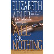 All or Nothing A Novel by ADLER, ELIZABETH, 9780440234968