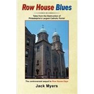 Row House Blues by Myers, Jack, 9780741434968