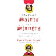 Vintage Saints and Sinners by Marsh, Karen Wright; Winner, Lauren F., 9780830844968