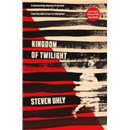 Kingdom of Twilight by Steven Uhly, 9780857054968