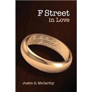 F Street In Love by McCarthy, Justin G, 9781098384968