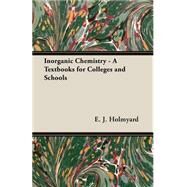 Inorganic Chemistry by Holmyard, E. J., 9781406714968