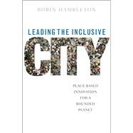 Leading the Inclusive City by Hambleton, Robin, 9781447304968