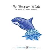 No Worries Whale by Gehrke, Amanda; Sojka, Allison, 9781490944968