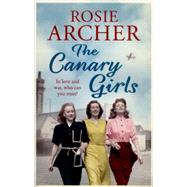 The Canary Girls by Archer, Rosie, 9781848664968