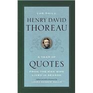 The Daily Henry David Thoreau by Thoreau, Henry David; Walls, Laura Dassow; Walls, Laura Dassow, 9780226624969