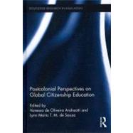 Postcolonial Perspectives on Global Citizenship Education by Andreotti; Vanessa de Oliveira, 9780415884969