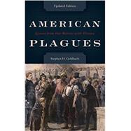 American Plagues Lessons from Our Battles with Disease by Gehlbach, Stephen H., 9780810894969
