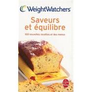 Saveurs et Equilibre : 150 Nouvelles Recettes et des Menus by WEIGHT WATCHERS, 9782253084969