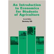 An Introduction to Economics for Students of Agriculture by Hill, Berkeley, 9780080374970
