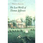 The Lost World of Thomas Jefferson by Boorstin, Daniel J., 9780226064970