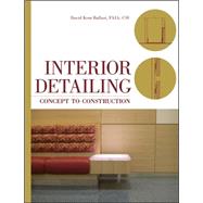 Interior Detailing Concept to Construction by Ballast, David Kent, 9780470504970