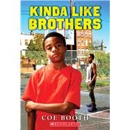 Kinda Like Brothers by Booth, Coe, 9780545224970