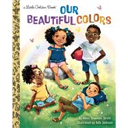 Our Beautiful Colors by Smith, Nikki Shannon; Jackson, Bea, 9780593434970