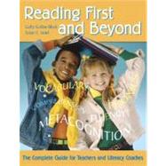 Reading First and Beyond : The Complete Guide for Teachers and Literacy Coaches by Cathy Collins Block, 9781412914970