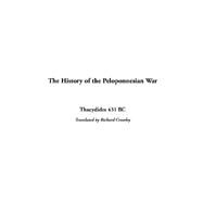 The History of the Peloponnesian War by Thucydides 431 Bc, 9781414204970