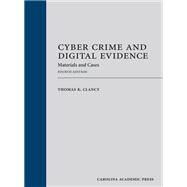 Cyber Crime and Digital Evidence by Clancy, Thomas K., 9781531024970