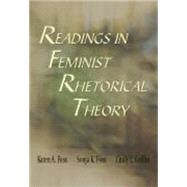 Readings in Feminist Rhetorical Theory by Fuss, Karen A.; Foss, Sonja K.; Griffin, Cindy L., 9781577664970