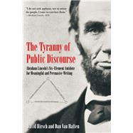 The Tyranny of Public Discourse by Hirsch, David; Van Haften, Dan, 9781611214970