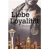Liebe & Loyalitt by Michaels, Tere; Lys, Nora, 9781641084970