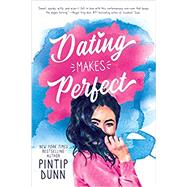 Dating Makes Perfect by Dunn, Pintip, 9781682814970
