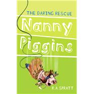 Nanny Piggins and the Daring Rescue by Spratt, R. A., 9781742754970