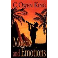 Moods and Emotions by King, C. Owen, 9781847484970