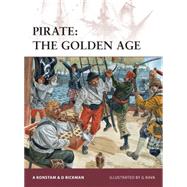 Pirate The Golden Age by Konstam, Angus; Rickman, David; Rava, Giuseppe, 9781849084970