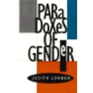 Paradoxes of Gender by Judith Lorber, 9780300064971