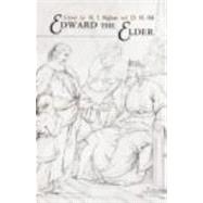 Edward the Elder: 899-924 by Higham; Nick, 9780415214971