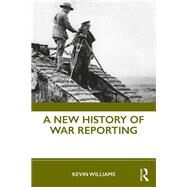 War Reporting by Williams; Kevin, 9780415694971