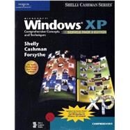 Microsoft Windows XP: Comprehensive Concepts and Techniques, Service Pack 2 Edition by Shelly, Gary B.; Cashman, Thomas J.; Forsythe, Steven G., 9780619254971