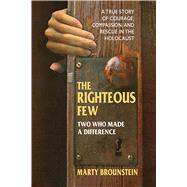 The Righteous Few by Brounstein, Marty, 9780757004971