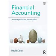 Financial Accounting: A Concepts-Based Introduction by Kolitz; David, 9781138844971