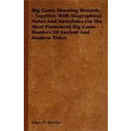 Big Game Shooting Records by Barclay, Edgar N., 9781406754971