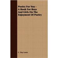 Poetry For You by Day Lewis, Cecil, 9781409724971