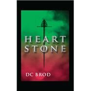 Heartstone by Brod, D. C., 9781440554971