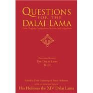Questions for the Dalai Lama Answers on Love, Success, Happiness, & the Meaning of Life by Cummings, Dede; Hellstrom, Travis; Alderfer, Lauren; Lama, Dalai, 9781578264971