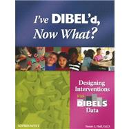 I've Dibel'd, Now What? by Hall, Susan L., 9781593184971