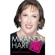 Miranda Hart: Such Fun The Unauthorised Biography by Johnson, Sophie, 9781843584971