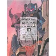 Mobile Suit Gundam: THE ORIGIN, Volume 3 by YASUHIKO, YOSHIKAZUYATATE, HAJIME, 9781935654971