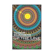 Up the Line by Robert Silverberg, 9780743444972