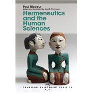 Hermeneutics and the Human Sciences by Ricoeur, Paul; Thompson, John B., 9781107144972